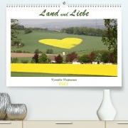 Land und Liebe (Premium, hochwertiger DIN A2 Wandkalender 2023, Kunstdruck in Hochglanz)