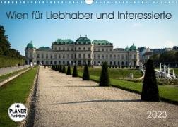 Wien für Liebhaber und Interessierte (Wandkalender 2023 DIN A3 quer)