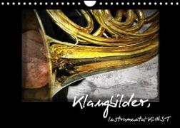 Klangbilder Instrumental-KUNST (Wandkalender 2023 DIN A4 quer)