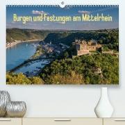 Burgen und Festungen am Mittelrhein (Premium, hochwertiger DIN A2 Wandkalender 2023, Kunstdruck in Hochglanz)