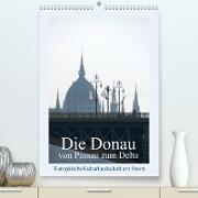 Die Donau von Passau zum Delta (Premium, hochwertiger DIN A2 Wandkalender 2023, Kunstdruck in Hochglanz)