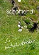 Schottland für Naturliebhaber (Wandkalender 2023 DIN A4 hoch)