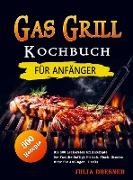 Gas Grill Kochbuch für Anfänger