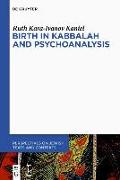 Birth in Kabbalah and Psychoanalysis