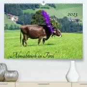 Almabtrieb in Tirol (Premium, hochwertiger DIN A2 Wandkalender 2023, Kunstdruck in Hochglanz)
