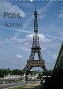 Paris, damals ... (Wandkalender 2023 DIN A2 hoch)