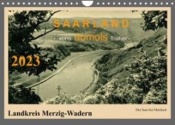 Saarland - vunn domols (frieher), Landkreis Merzig-Wadern (Wandkalender 2023 DIN A4 quer)