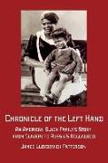 Chronicle of the Left Hand: An American Black Family's Story from Slavery to Russia's Hollywood