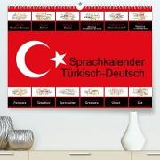 Sprachkalender Türkisch-Deutsch (Premium, hochwertiger DIN A2 Wandkalender 2023, Kunstdruck in Hochglanz)
