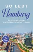 So lebt Hamburg