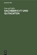 Sachbericht und Gutachten