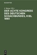 Der Achte Kongress des Deutschen Schachbundes, Kiel 1893