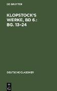 Klopstock¿s Werke, Bd 6.: Bg. 13¿24
