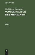 Carl Georg Neumann: Von der Natur des Menschen. Teil 2