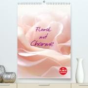 Floral mit Charme (Premium, hochwertiger DIN A2 Wandkalender 2023, Kunstdruck in Hochglanz)