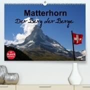 Matterhorn. Der Berg der Berge (Premium, hochwertiger DIN A2 Wandkalender 2023, Kunstdruck in Hochglanz)