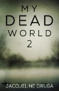 My Dead World 2
