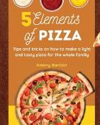 5 Elements of Pizza