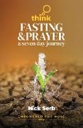 Think Prayer and Fasting