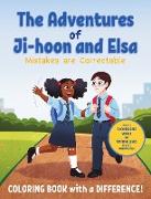 The Adventures of Ji-hoon and Elsa - Coloring Book with a Difference: Mistakes are Correctable