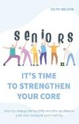 Seniors It's Time to Strengthen Your Core