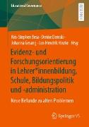 Evidenz- und Forschungsorientierung in Lehrer*innenbildung, Schule, Bildungspolitik und -administration