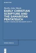Early Christian Scripture and the Samaritan Pentateuch