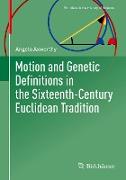 Motion and Genetic Definitions in the Sixteenth-Century Euclidean Tradition