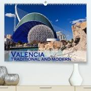 Valencia traditional and modern (Premium, hochwertiger DIN A2 Wandkalender 2023, Kunstdruck in Hochglanz)