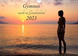 Gymnos - nackt in Griechenland 2023 (Wandkalender 2023 DIN A4 quer)