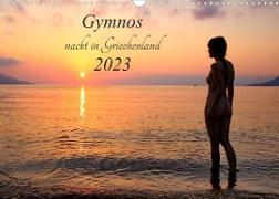 Gymnos - nackt in Griechenland 2023 (Wandkalender 2023 DIN A3 quer)