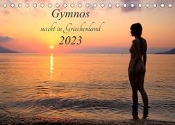 Gymnos - nackt in Griechenland 2023 (Tischkalender 2023 DIN A5 quer)