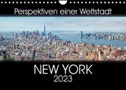 Perspektiven einer Weltstadt - New York (Wandkalender 2023 DIN A4 quer)