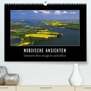 Nordische Ansichten - Sehenswerte Orte und typische Landschaften Norddeutschlands (Premium, hochwertiger DIN A2 Wandkalender 2023, Kunstdruck in Hochglanz)