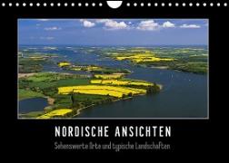 Nordische Ansichten - Sehenswerte Orte und typische Landschaften Norddeutschlands (Wandkalender 2023 DIN A4 quer)