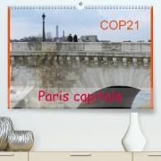 COP21 Paris capitale (Premium, hochwertiger DIN A2 Wandkalender 2023, Kunstdruck in Hochglanz)