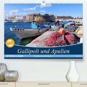 Gallipoli und Apulien - Faszination Süditalien (Premium, hochwertiger DIN A2 Wandkalender 2023, Kunstdruck in Hochglanz)