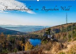 Traumlandschaften im Bayrischen Wald (Wandkalender 2023 DIN A2 quer)