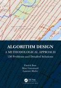 Algorithm Design: A Methodological Approach - 150 problems and detailed solutions