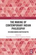 The Making of Contemporary Indian Philosophy