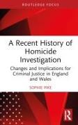 A Recent History of Homicide Investigation