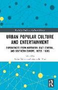 Urban Popular Culture and Entertainment