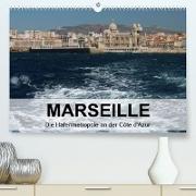 MARSEILLE - Die Hafenmetropole an der Côte d'Azur (Premium, hochwertiger DIN A2 Wandkalender 2023, Kunstdruck in Hochglanz)