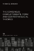 The Consensus-Conflict Debate. Form and Content in Social Theories