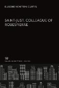 Saint-Just, Colleague of Robespierre