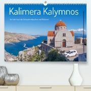 Kalimera Kalymnos (Premium, hochwertiger DIN A2 Wandkalender 2023, Kunstdruck in Hochglanz)