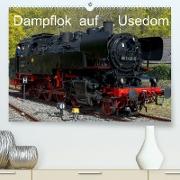 Dampflok auf Usedom (Premium, hochwertiger DIN A2 Wandkalender 2023, Kunstdruck in Hochglanz)