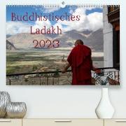 Buddhistisches Ladakh (Premium, hochwertiger DIN A2 Wandkalender 2023, Kunstdruck in Hochglanz)