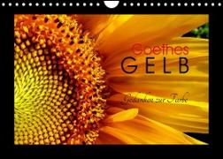 Goethes Gelb Gedanken zur Farbe (Wandkalender 2023 DIN A4 quer)