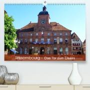 Wissembourg - Tor zum Elsass (Premium, hochwertiger DIN A2 Wandkalender 2023, Kunstdruck in Hochglanz)